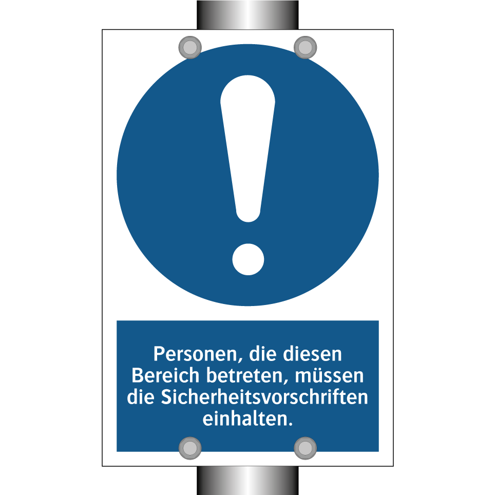 Personen, die diesen Bereich betreten, müssen die Sicherheitsvorschriften einhalten.