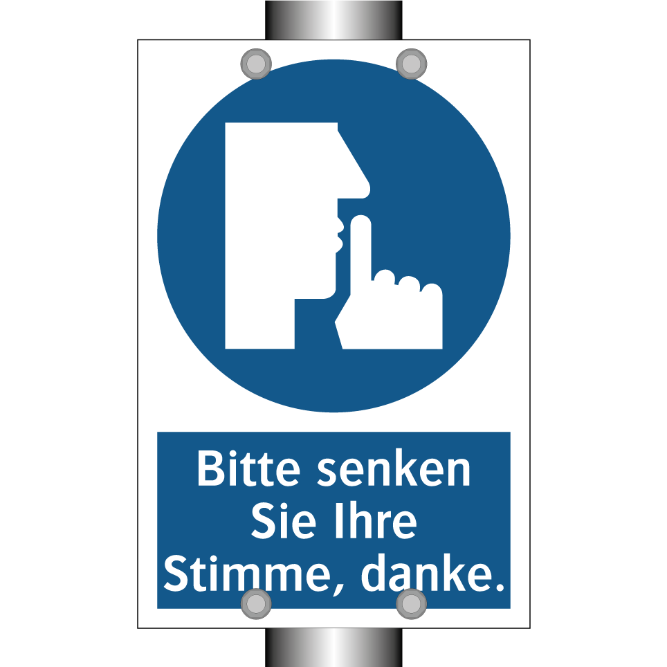 Bitte senken Sie Ihre Stimme, danke.