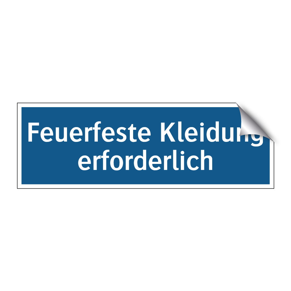 Feuerfeste Kleidung erforderlich