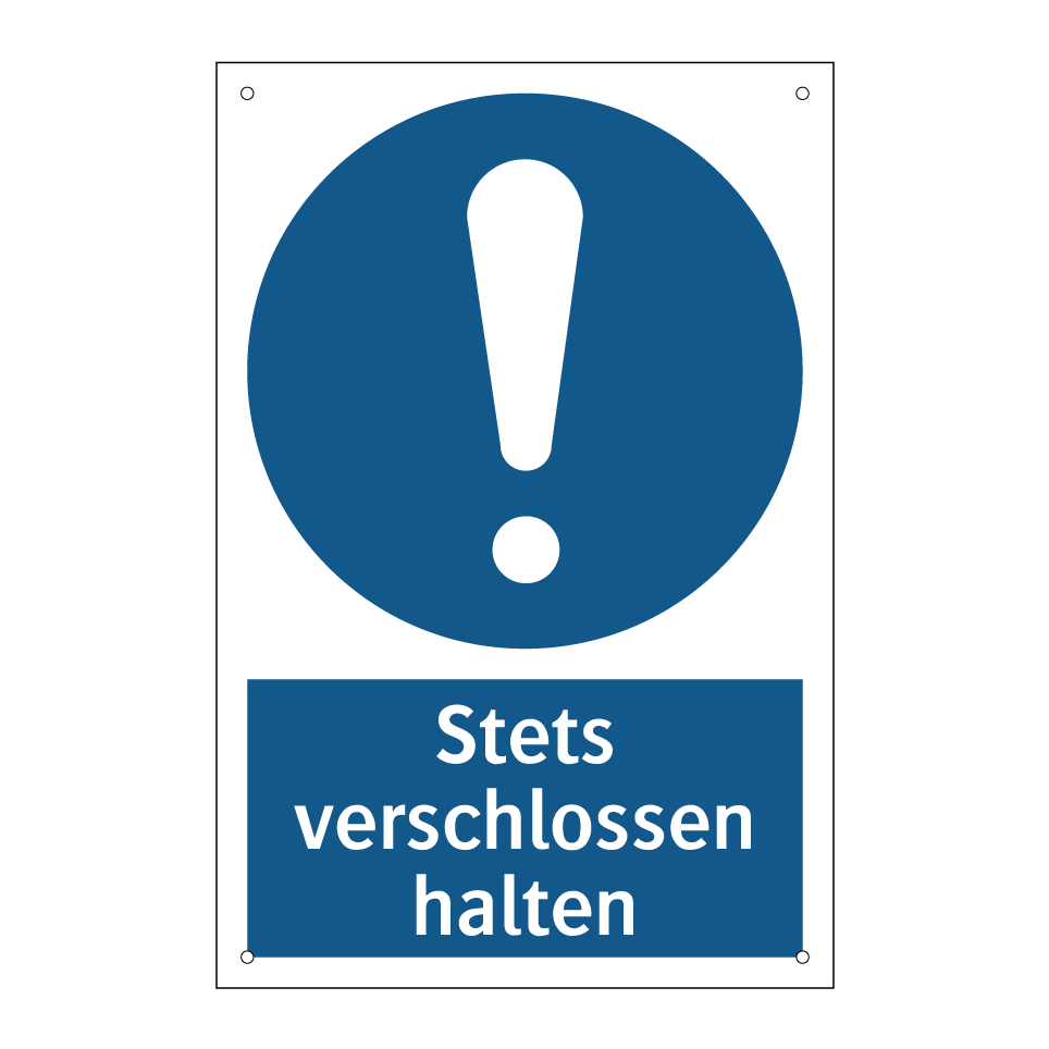 Stets verschlossen halten