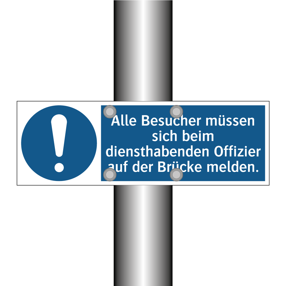 Alle Besucher müssen sich beim diensthabenden Offizier auf der Brücke melden.