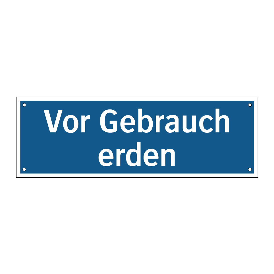 Vor Gebrauch erden