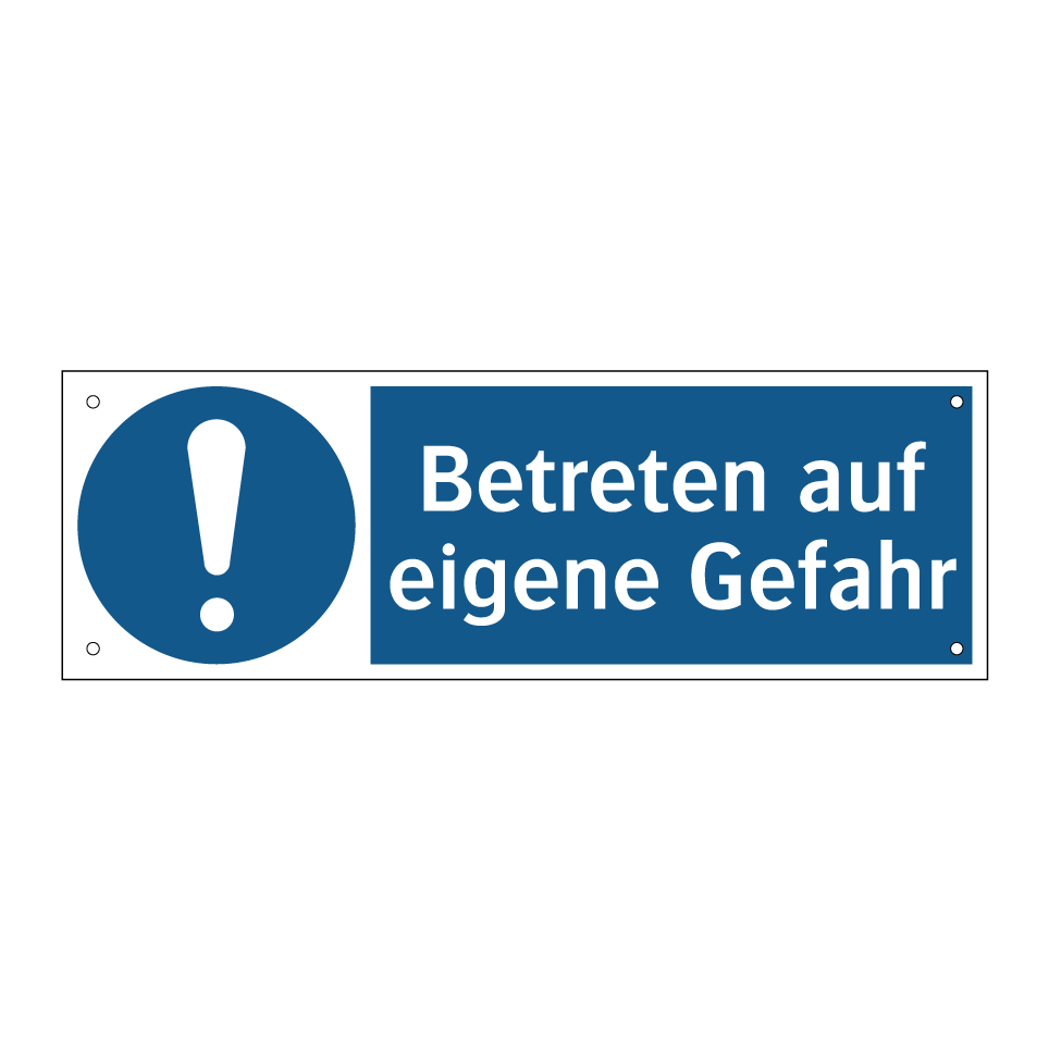 Betreten auf eigene Gefahr