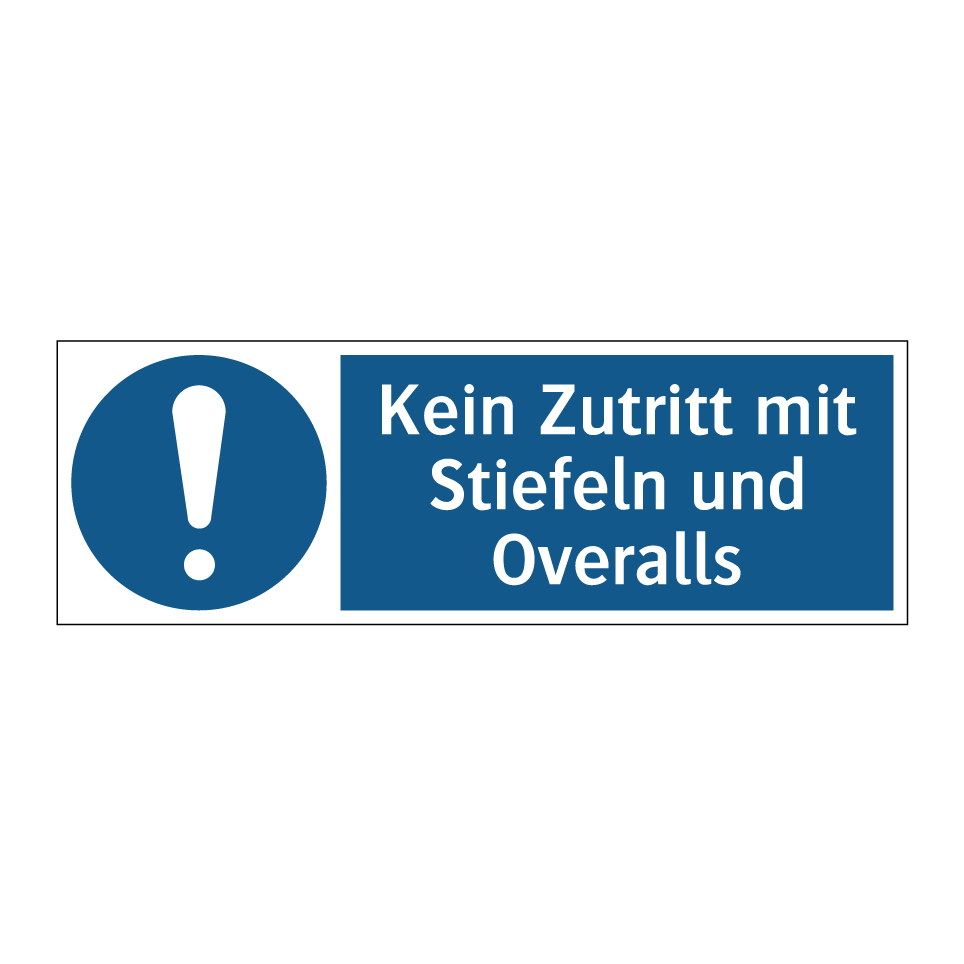 Kein Zutritt mit Stiefeln und Overalls