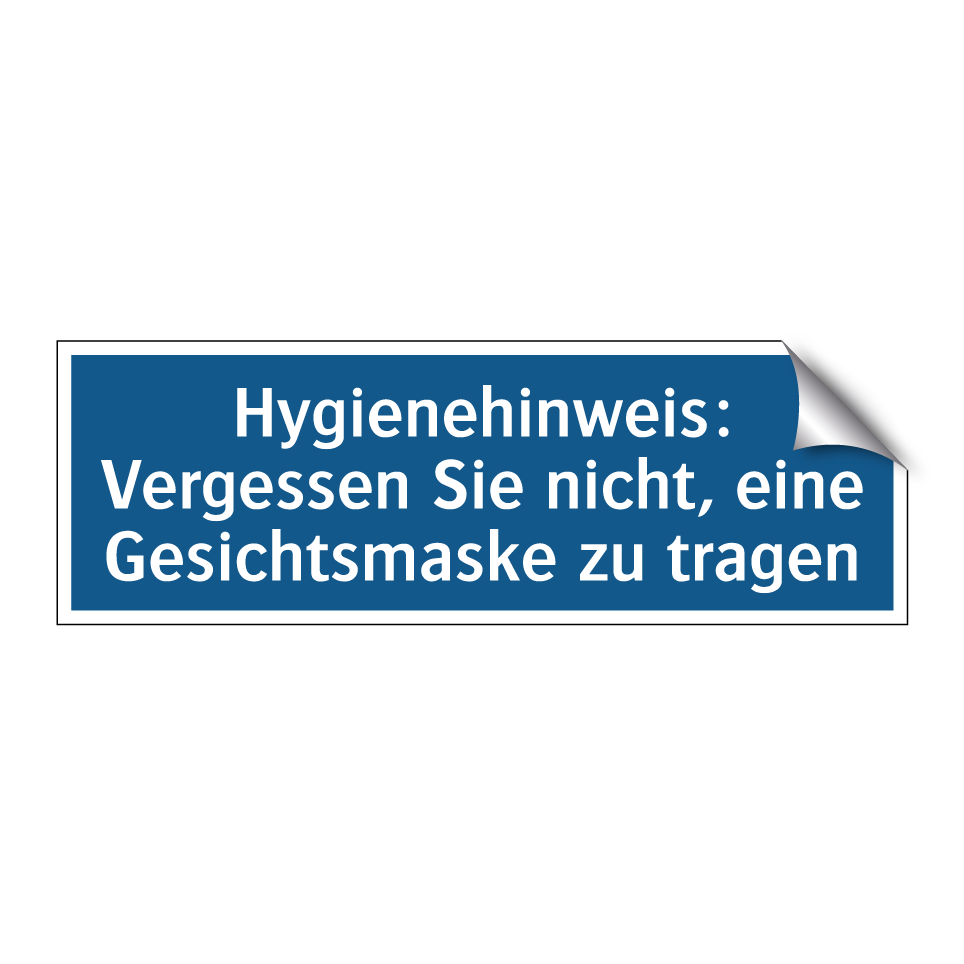Hygienehinweis: Vergessen Sie nicht, eine Gesichtsmaske zu tragen