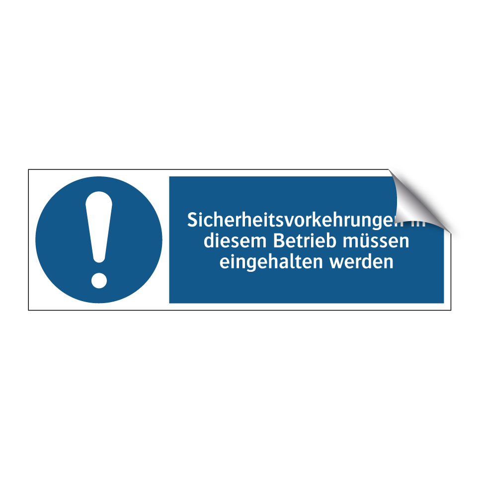 Sicherheitsvorkehrungen in diesem Betrieb müssen eingehalten werden