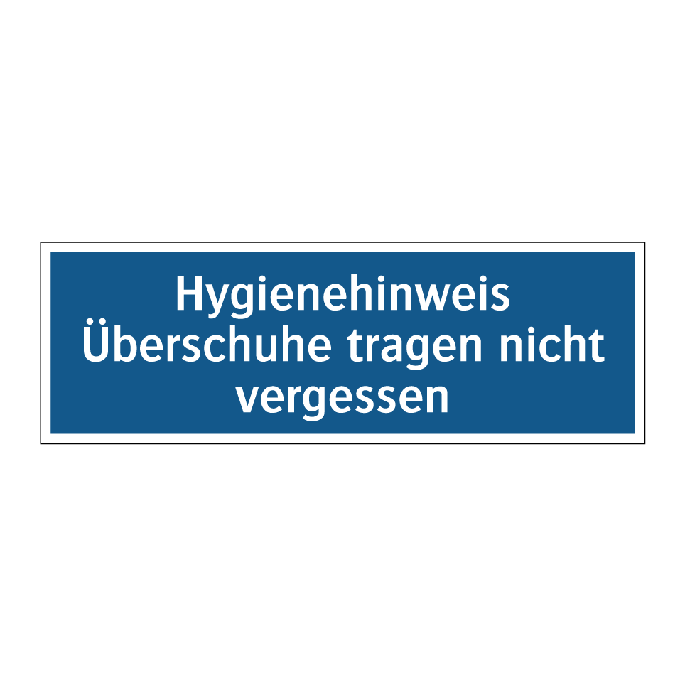 Hygienehinweis Überschuhe tragen nicht vergessen