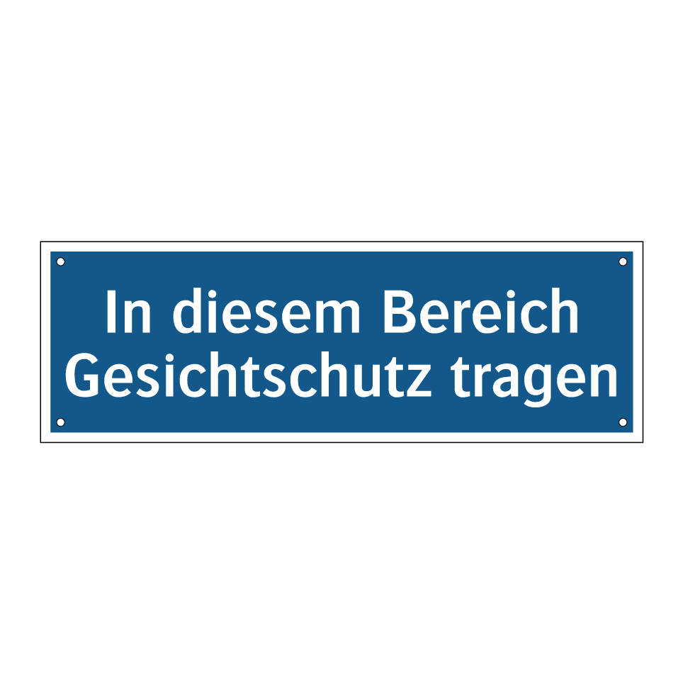 In diesem Bereich Gesichtschutz tragen