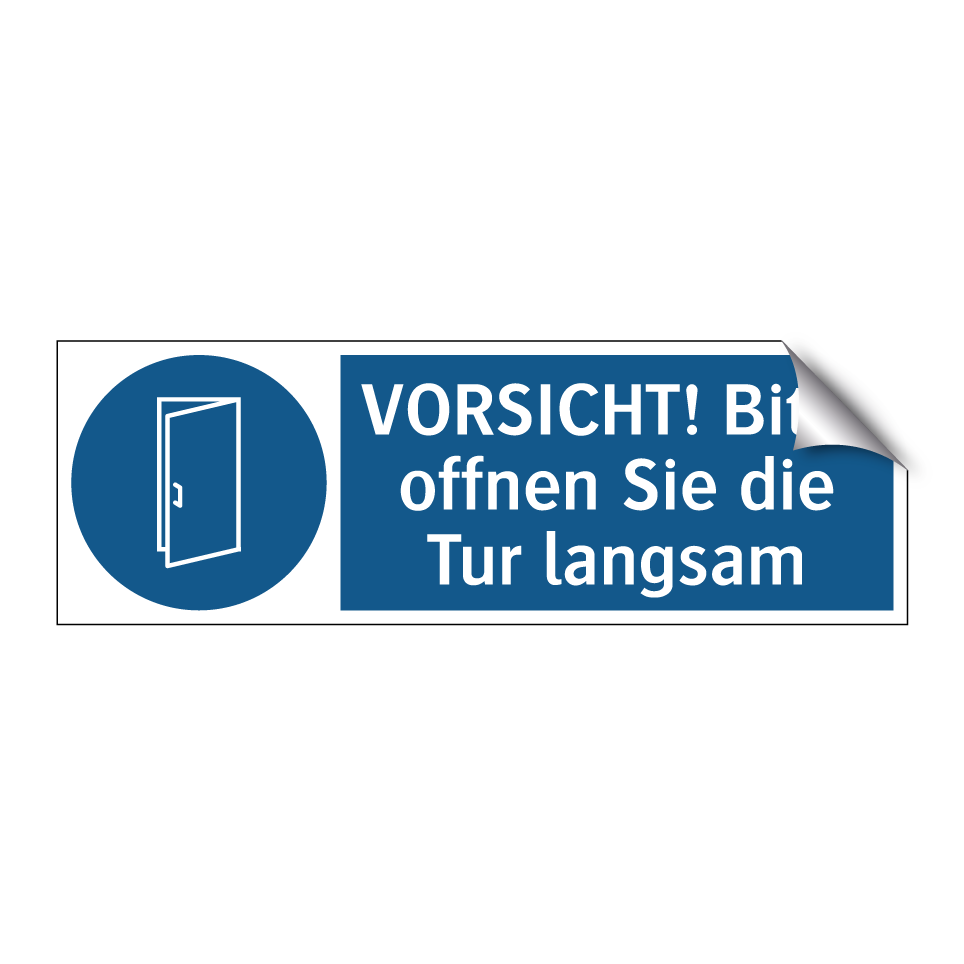 VORSICHT! Bitte offnen Sie die Tur langsam