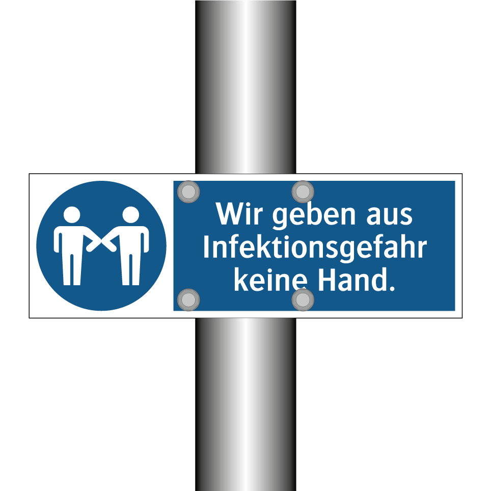 Wir geben aus Infektionsgefahr keine Hand.