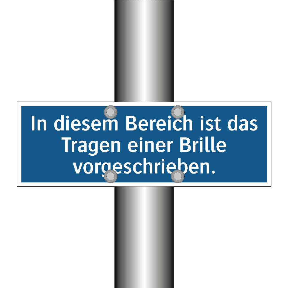 In diesem Bereich ist das Tragen einer Brille vorgeschrieben.