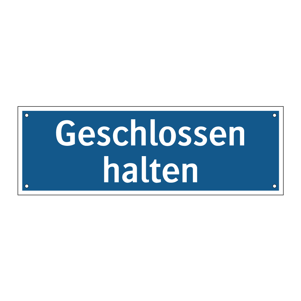 Geschlossen halten