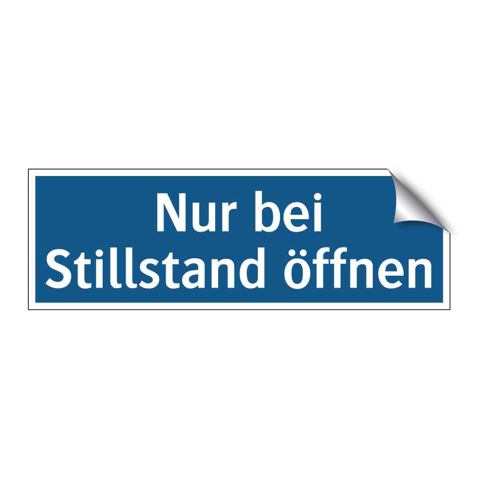Nur bei Stillstand öffnen