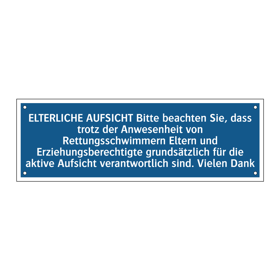 ELTERLICHE AUFSICHT Bitte beachten Sie, dass trotz der Anwesenheit von Rettungsschwimmern Eltern und Erziehungsberechtigte grundsätzlich für die aktive Aufsicht verantwortlich sind. Vielen Dank