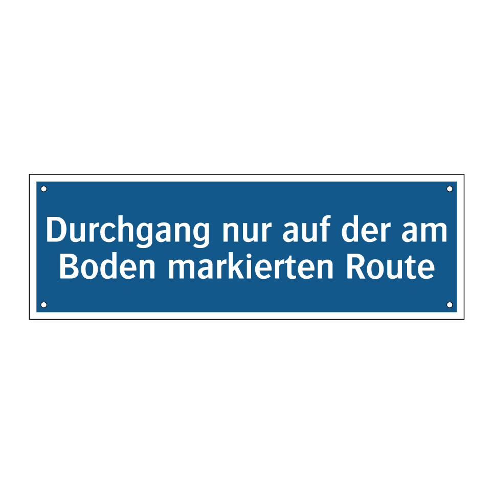 Durchgang nur auf der am Boden markierten Route