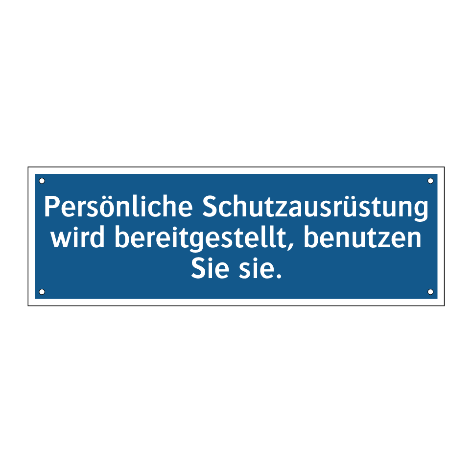 Persönliche Schutzausrüstung wird bereitgestellt, benutzen Sie sie.