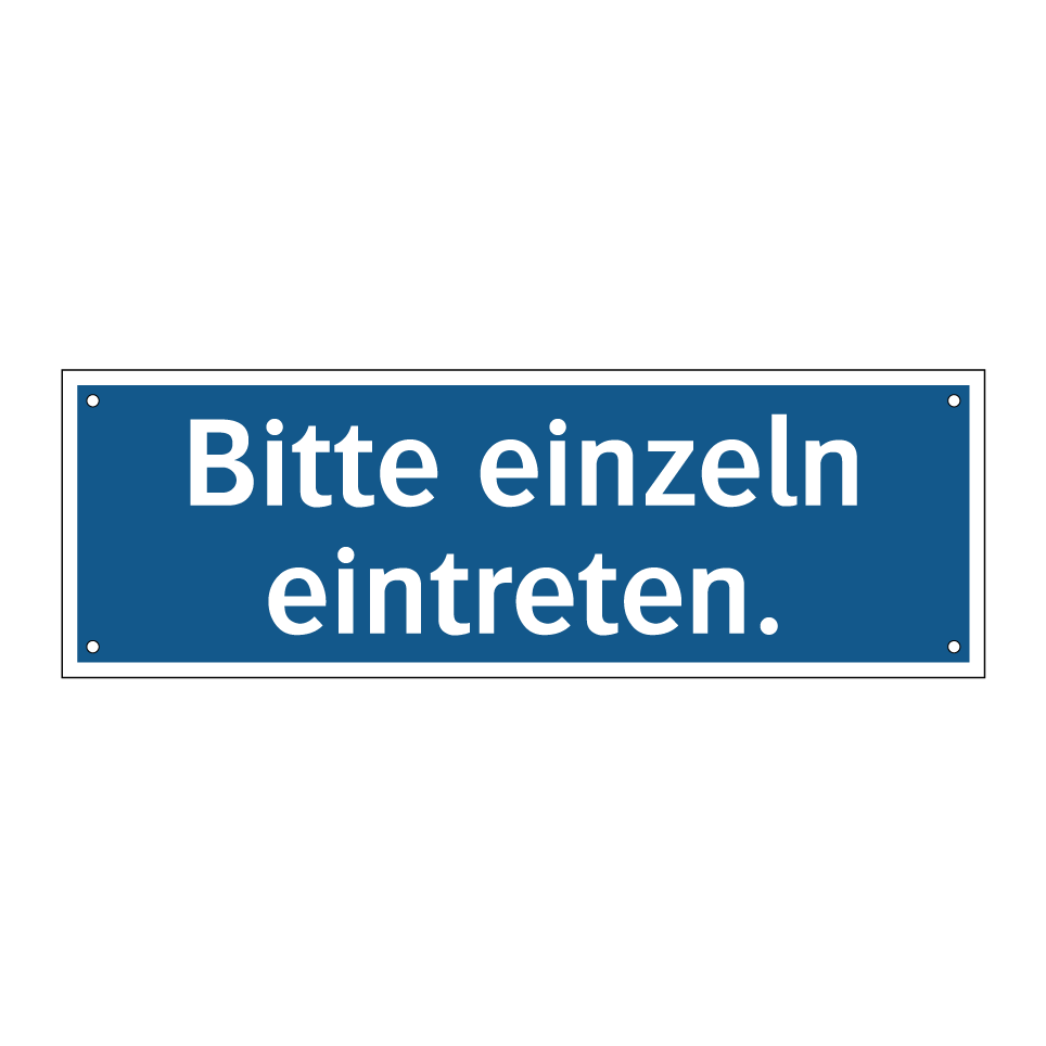 Bitte einzeln eintreten.
