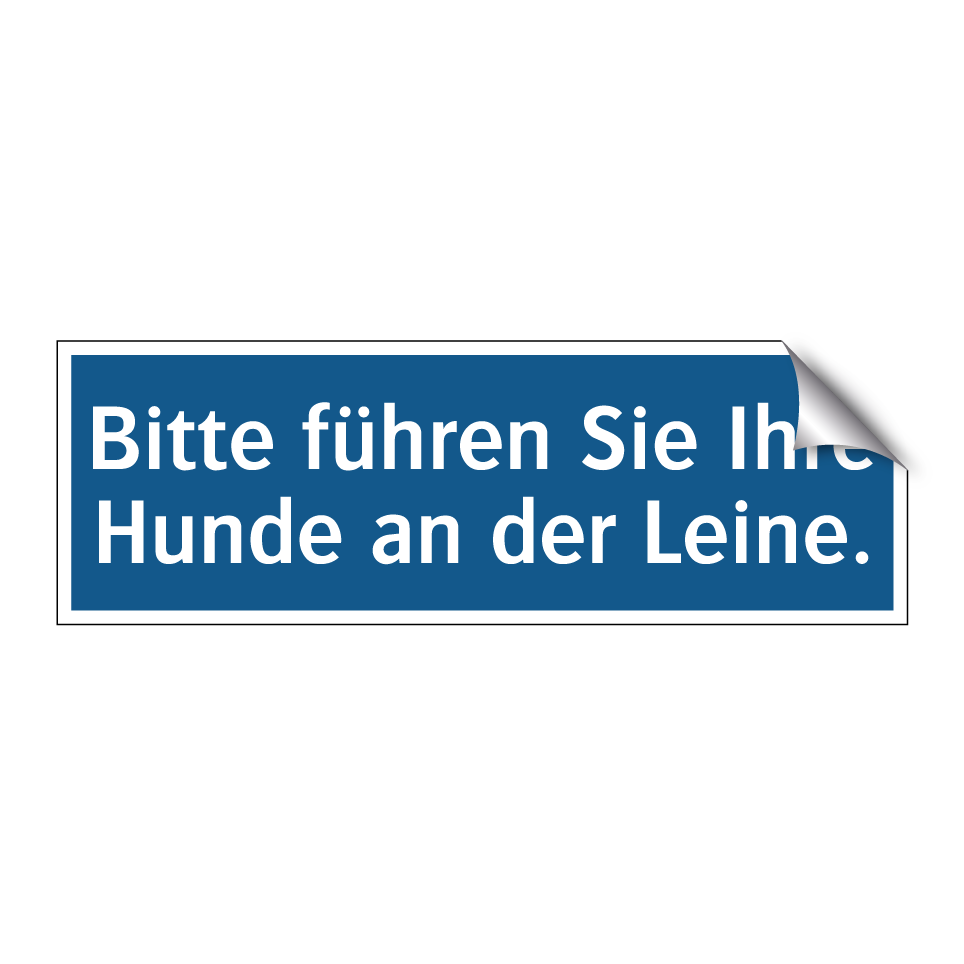 Bitte führen Sie Ihre Hunde an der Leine.