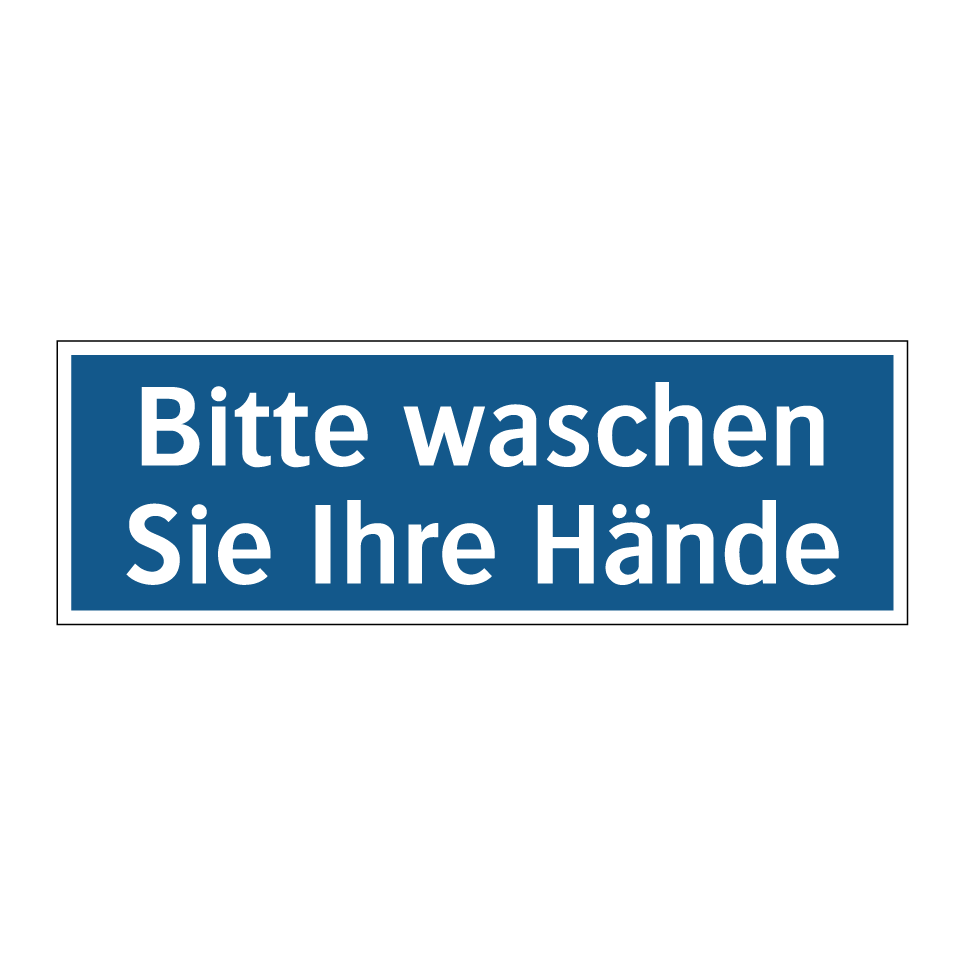 Bitte waschen Sie Ihre Hände