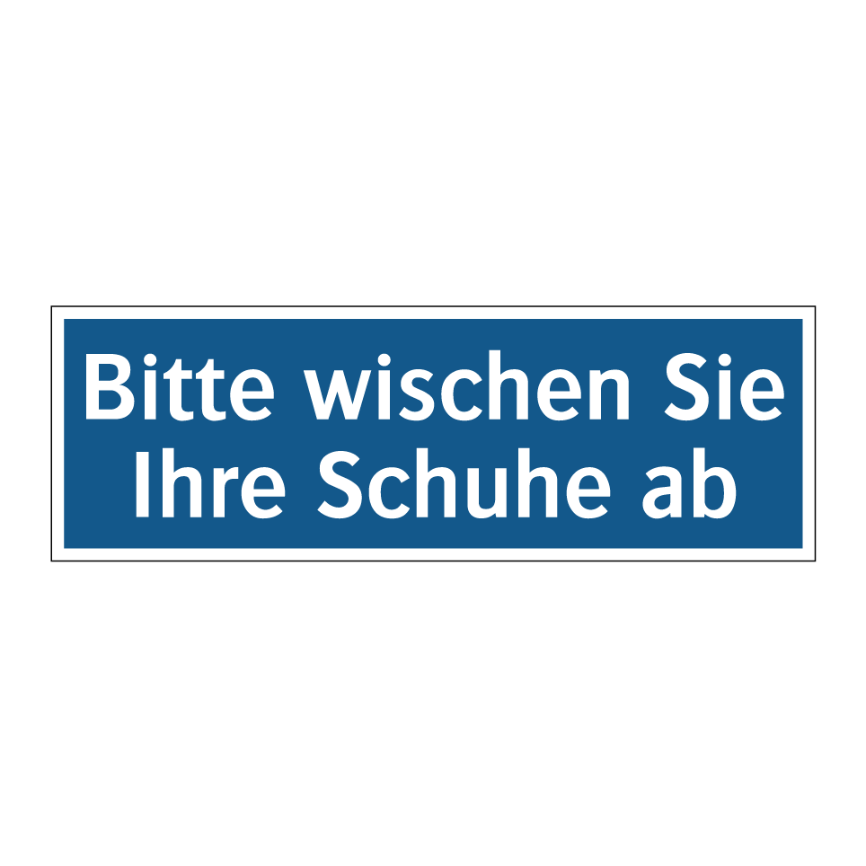 Bitte wischen Sie Ihre Schuhe ab