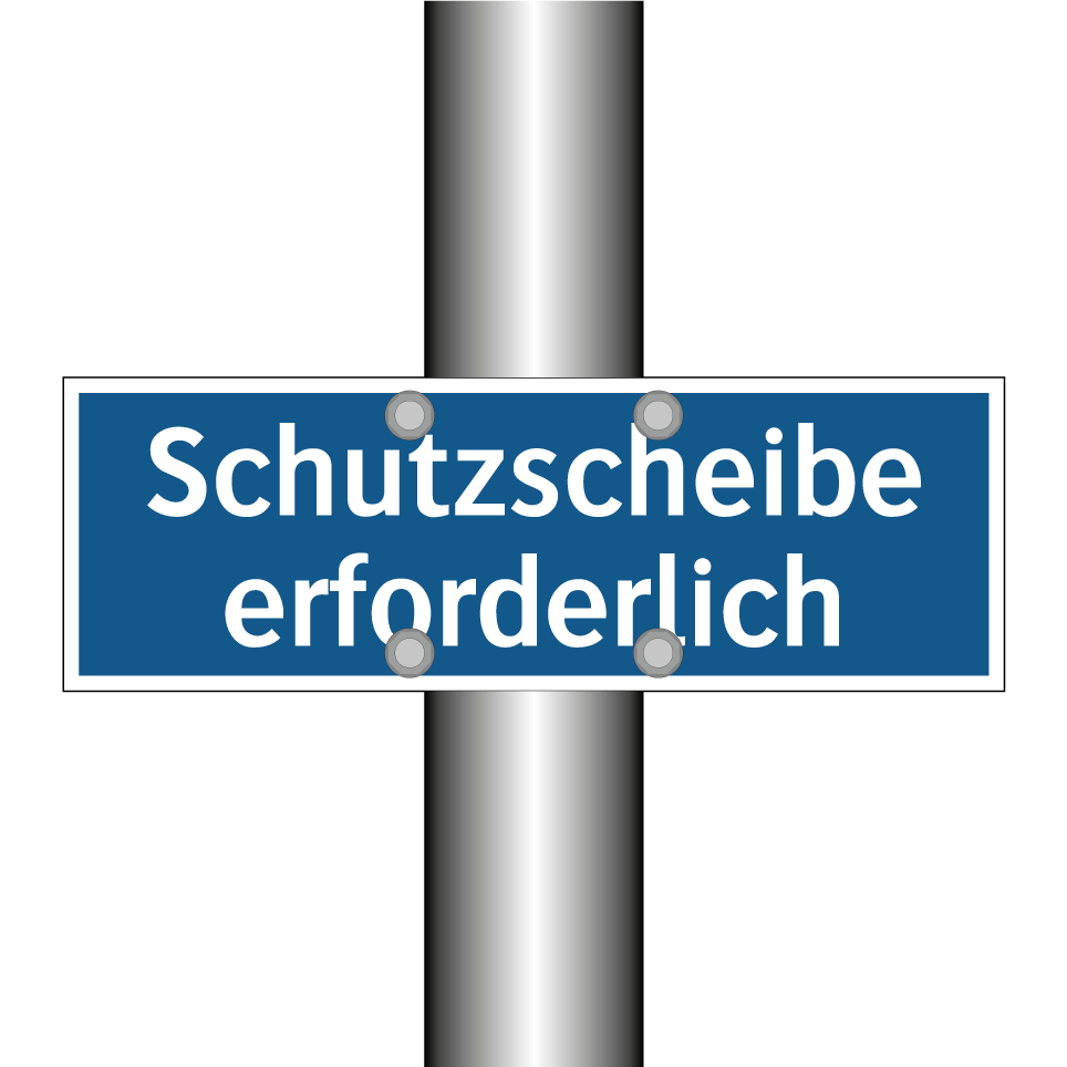 Schutzscheibe erforderlich