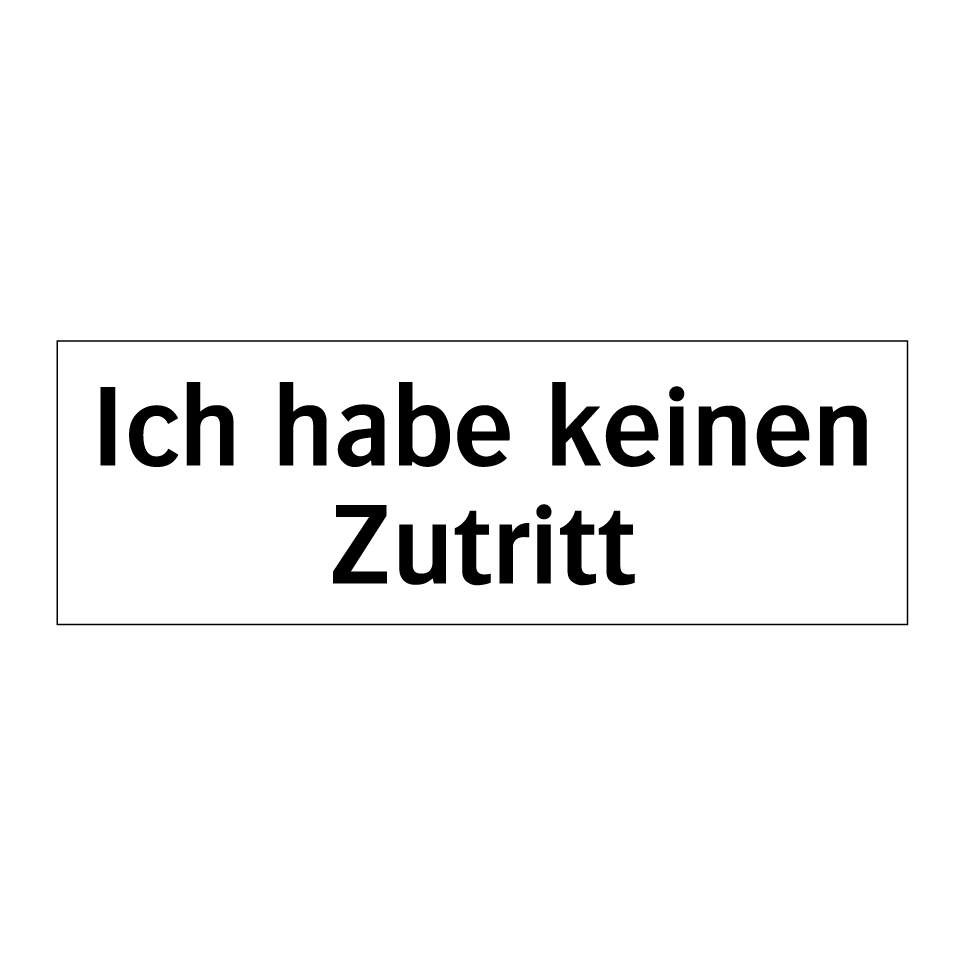 Ich habe keinen Zutritt