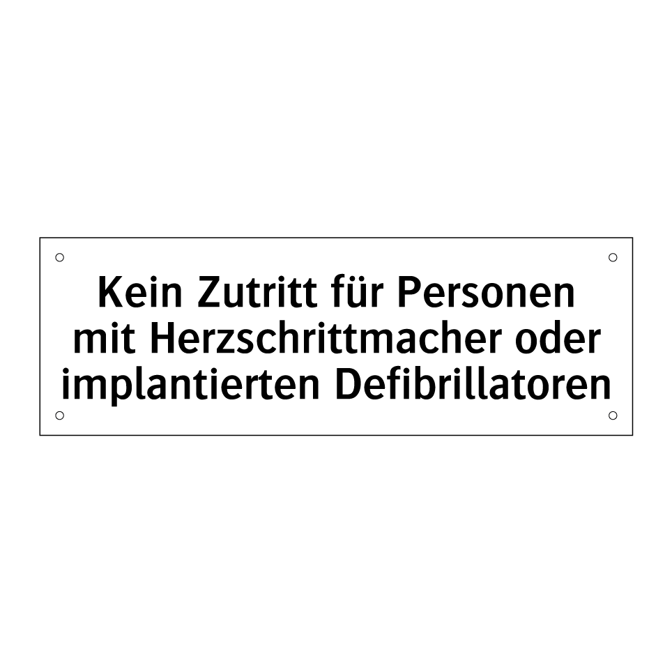 Kein Zutritt für Personen mit Herzschrittmacher oder implantierten Defibrillatoren