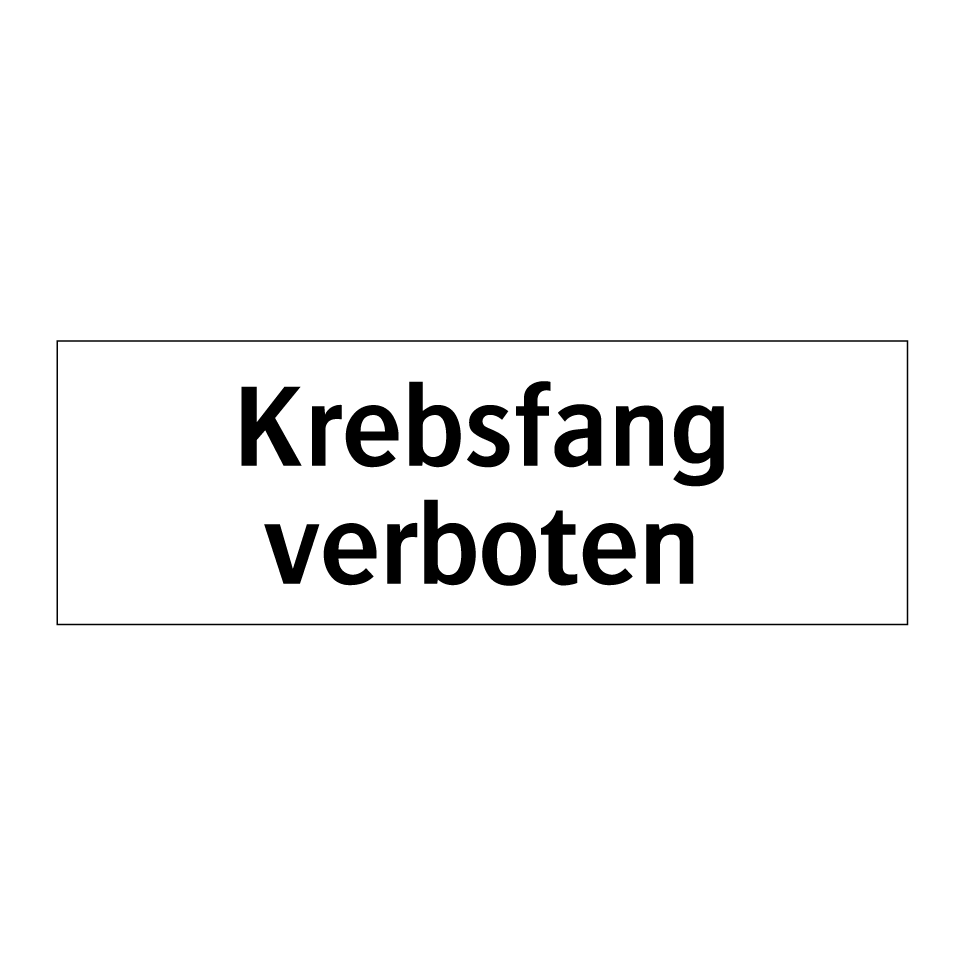 Krebsfang verboten