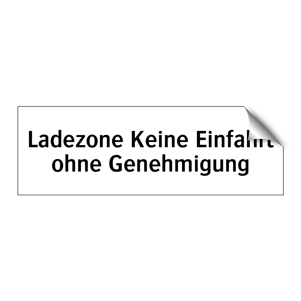 Ladezone Keine Einfahrt ohne Genehmigung
