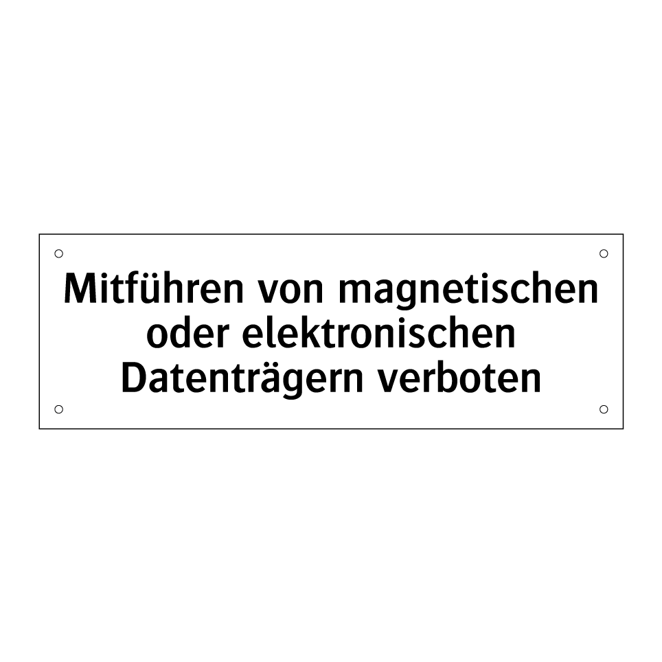 Mitführen von magnetischen oder elektronischen Datenträgern verboten