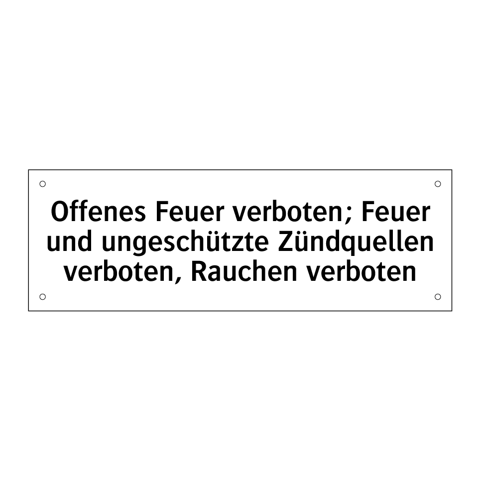 Offenes Feuer verboten; Feuer und ungeschützte Zündquellen verboten, Rauchen verboten