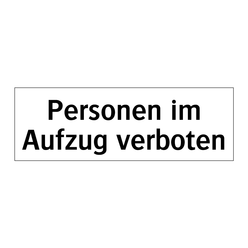 Personen im Aufzug verboten