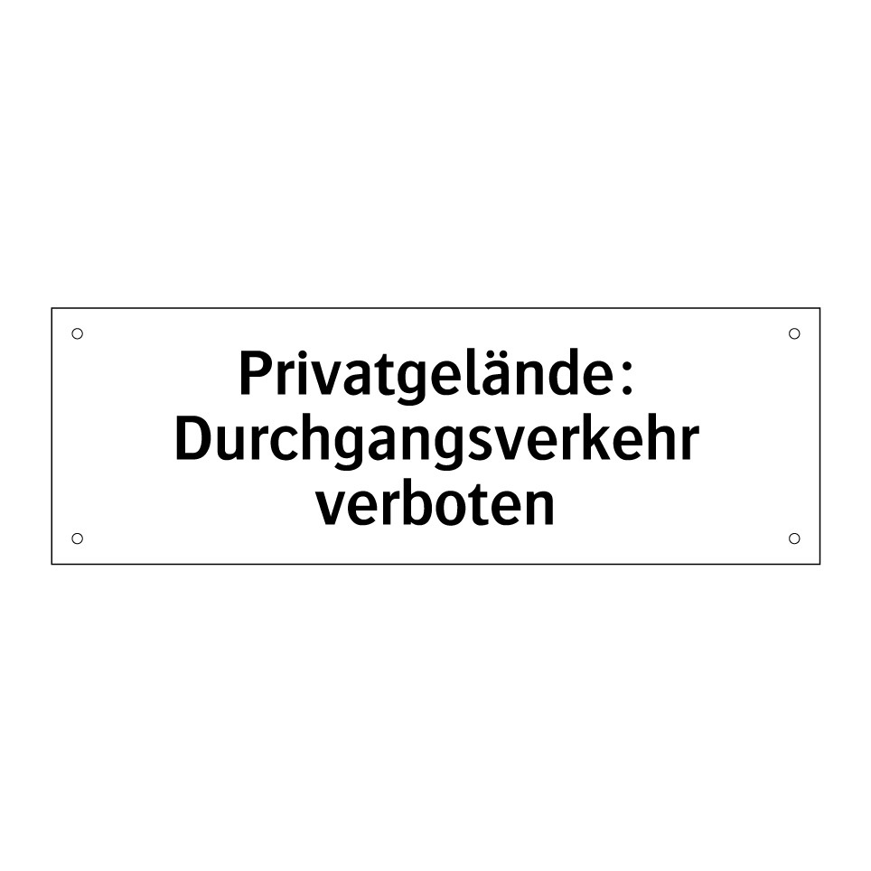 Privatgelände: Durchgangsverkehr verboten