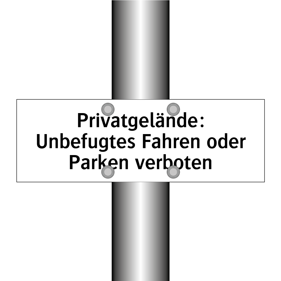 Privatgelände: Unbefugtes Fahren oder Parken verboten