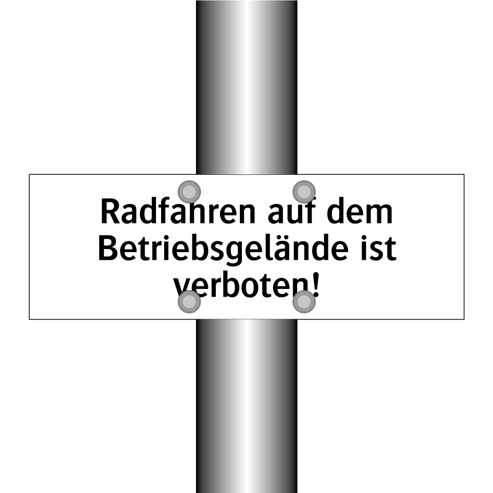 Radfahren auf dem Betriebsgelände ist verboten!