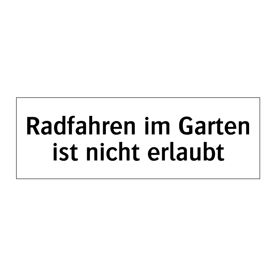 Radfahren im Garten ist nicht erlaubt