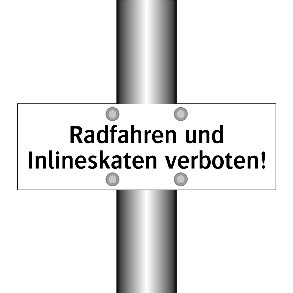 Radfahren und Inlineskaten verboten!
