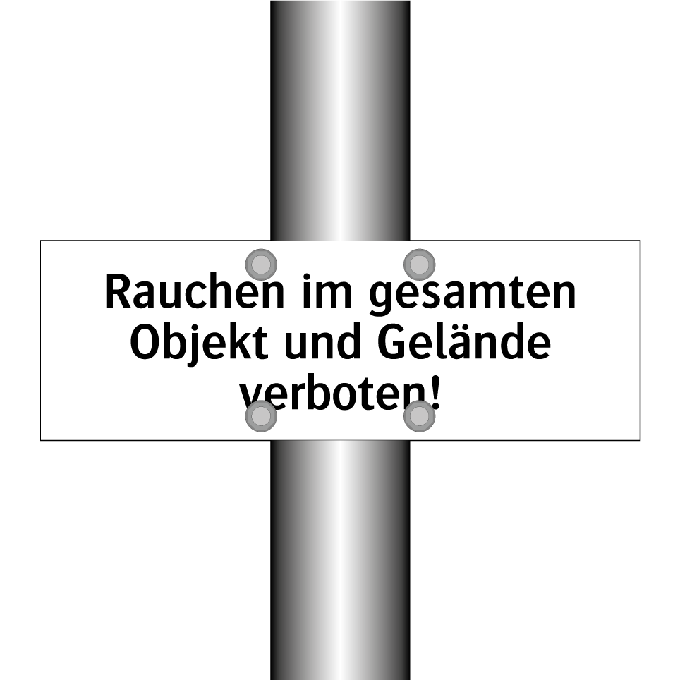 Rauchen im gesamten Objekt und Gelände verboten!