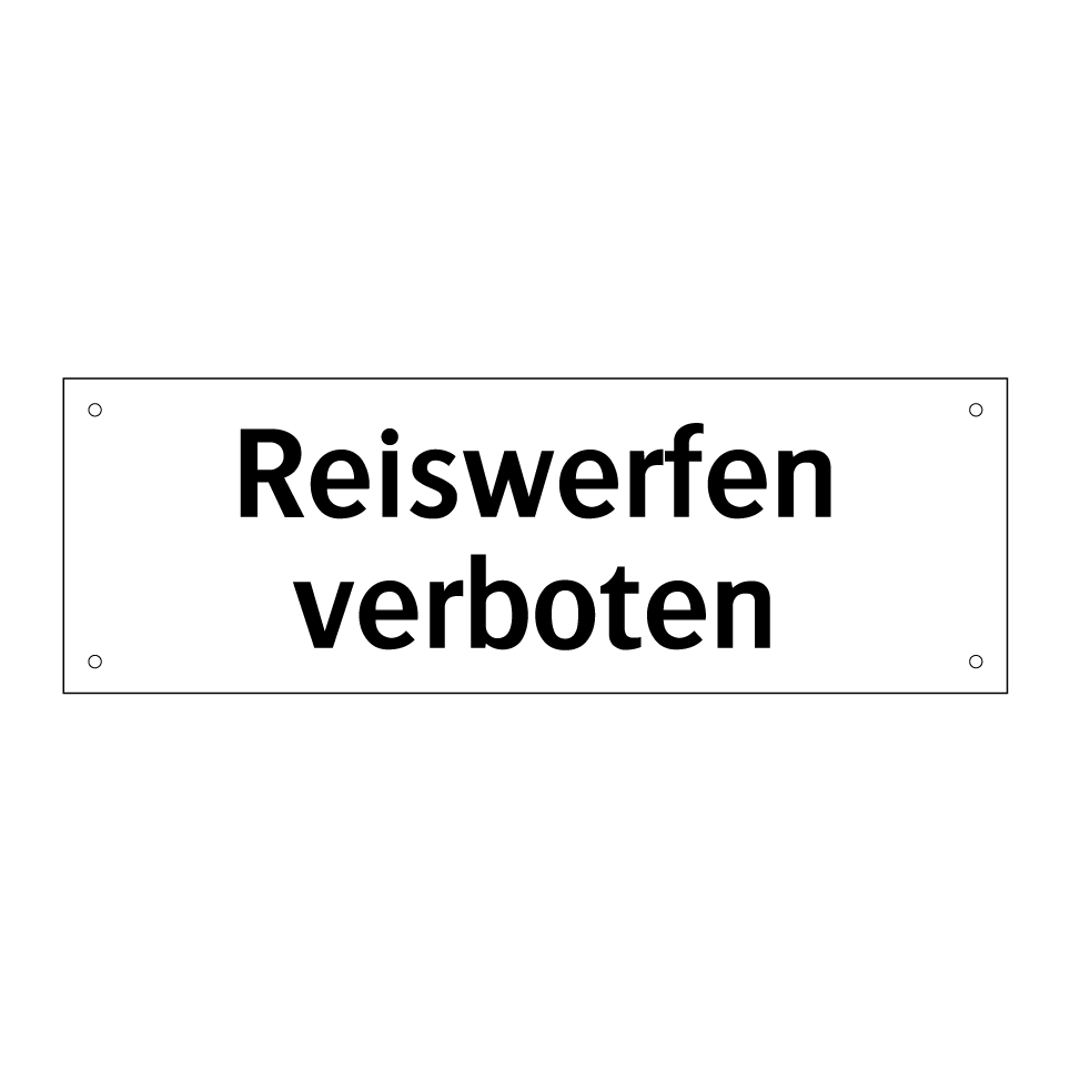 Reiswerfen verboten