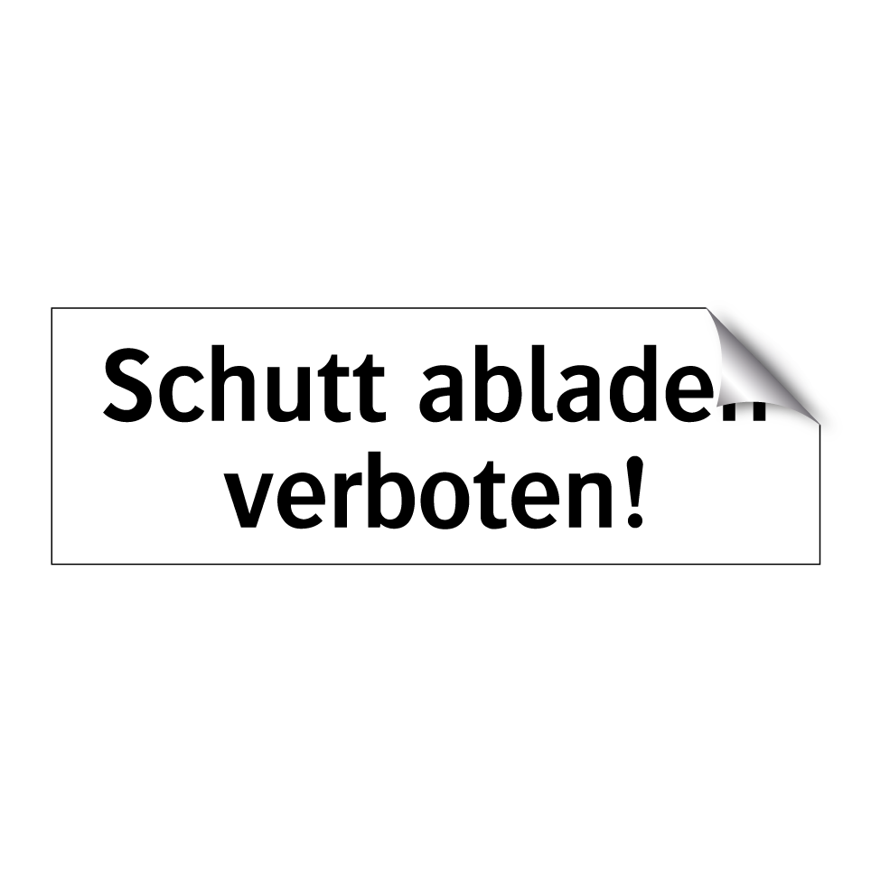 Schutt abladen verboten!