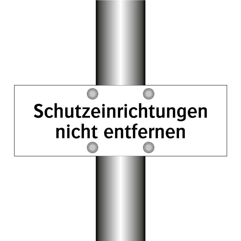 Schutzeinrichtungen nicht entfernen