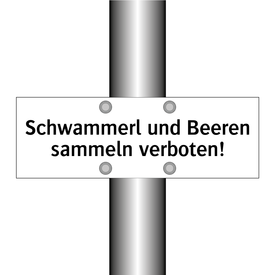 Schwammerl und Beeren sammeln verboten!