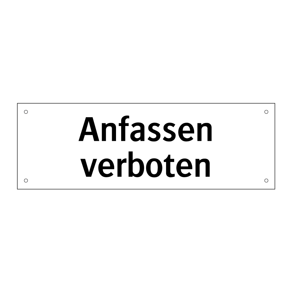 Anfassen verboten