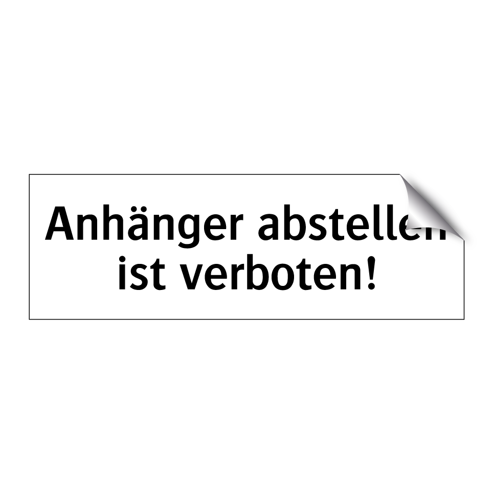 Anhänger abstellen ist verboten!