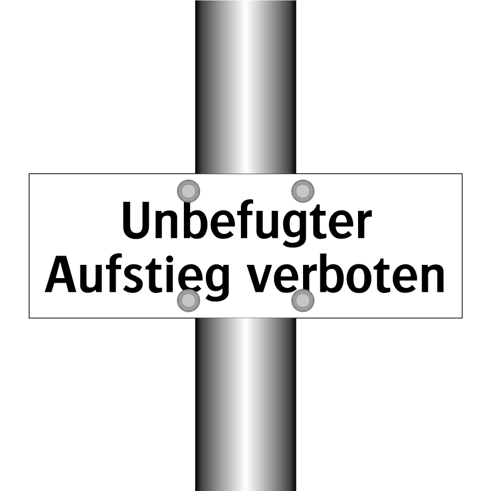 Unbefugter Aufstieg verboten