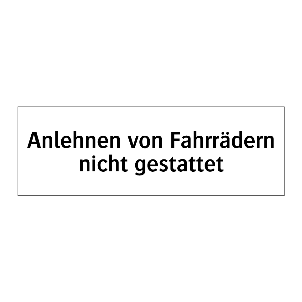 Anlehnen von Fahrrädern nicht gestattet