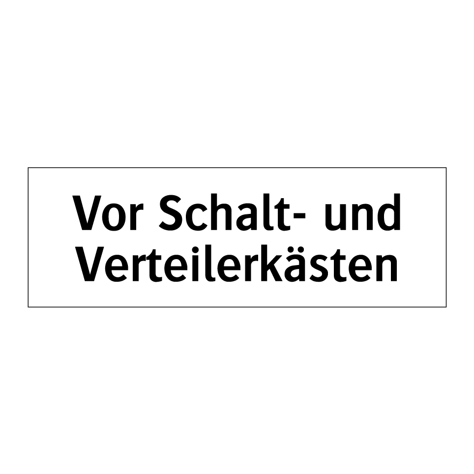 Vor Schalt- und Verteilerkästen