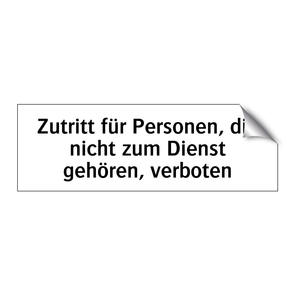 Zutritt für Personen, die nicht zum Dienst gehören, verboten