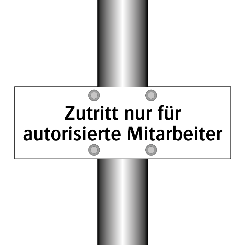 Zutritt nur für autorisierte Mitarbeiter