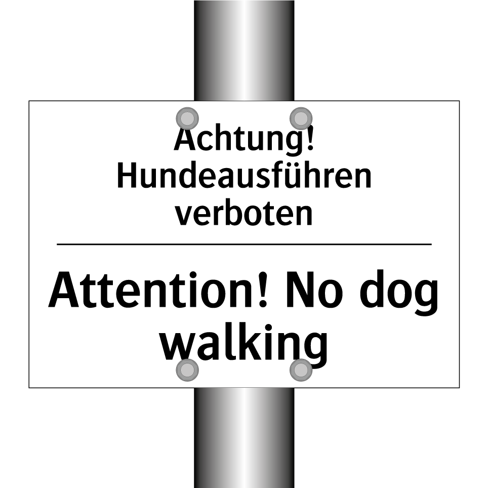 Achtung! Hundeausführen verboten/.../ - Attention! No dog walking